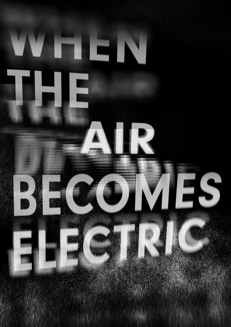 Exhibition "When the Air Becomes Electric"