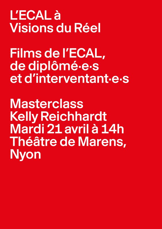 L'ECAL à VISIONS DU RÉEL: MASTERCLASS & FILMS ECAL,17–26.04.2026,Nyon