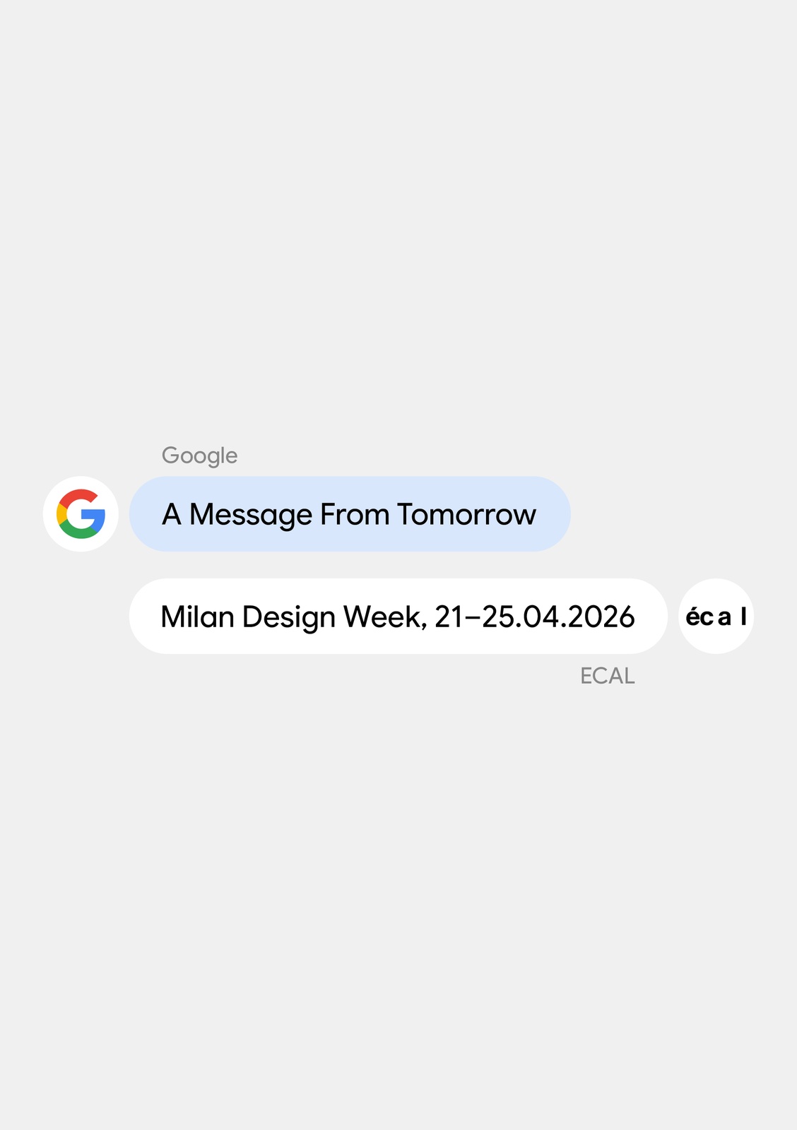 ECAL X GOOGLE – A Message From Tomorrow, 21–25.04.2026, Spazio Orso 16, Milan 