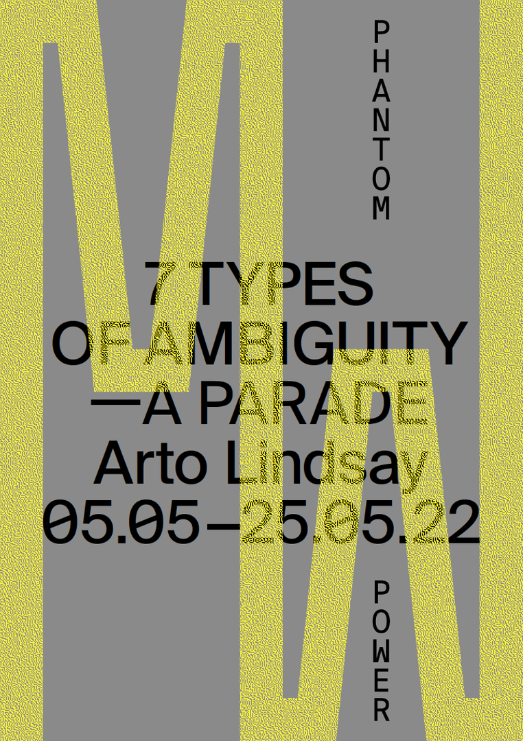 7 TYPES OF AMBIGUITY — A PARADE by Arto Lindsay