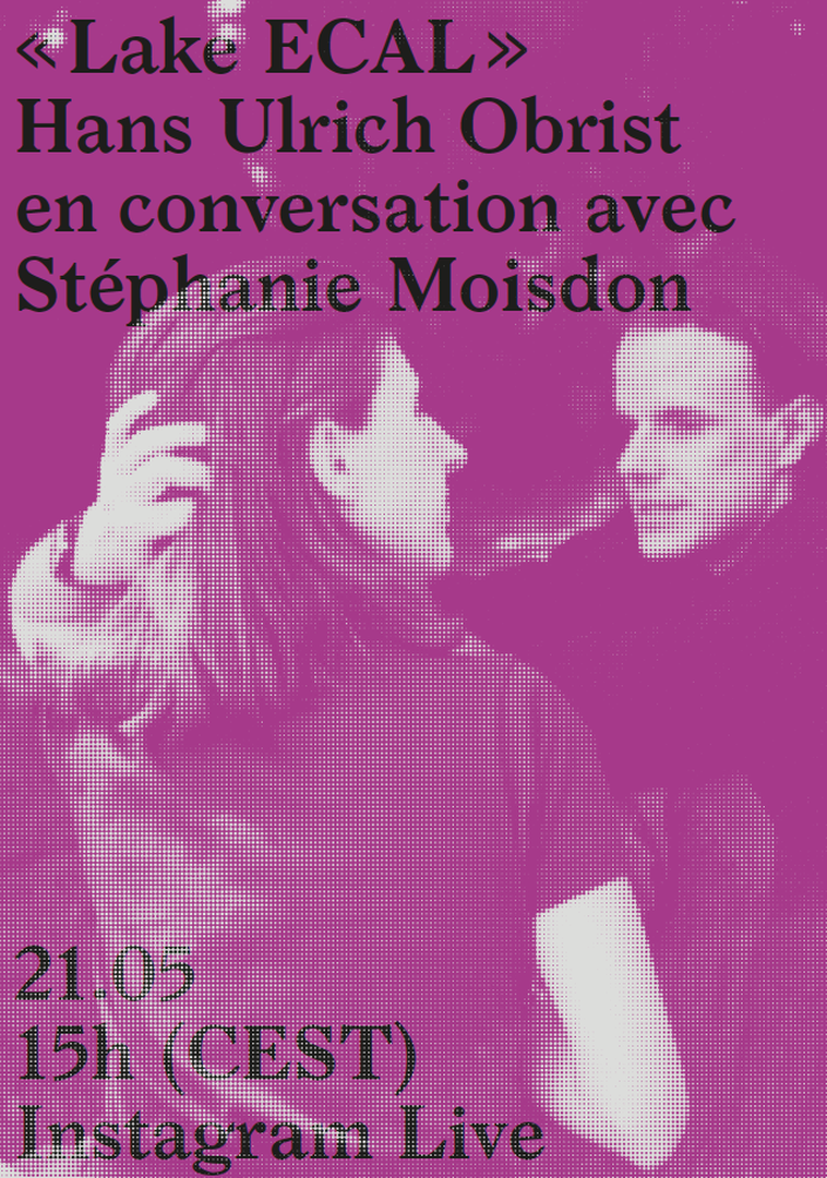 "Lake ECAL": Hans Ulrich Obrist in conversation with Stéphanie Moisdon