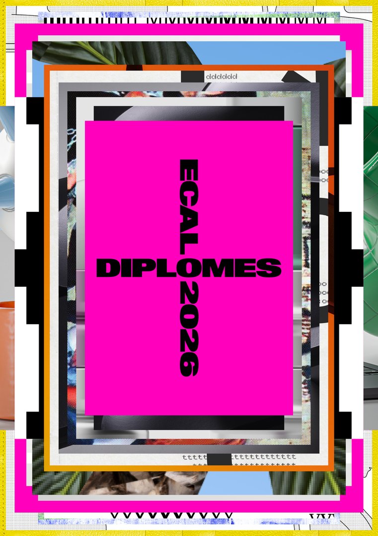 EXPOSITION ECAL DIPLÔMES 2026,30.10–04.12.2026,ECAL, Renens