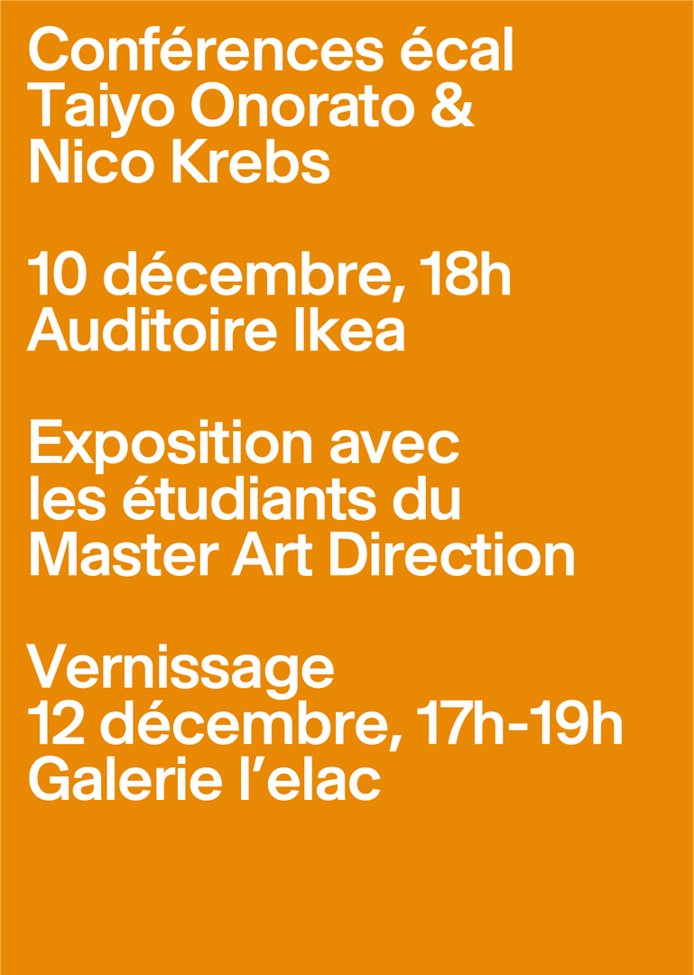 Lecture and exhibition Conférence et exposition Taiyo Onorato & Nico Krebs