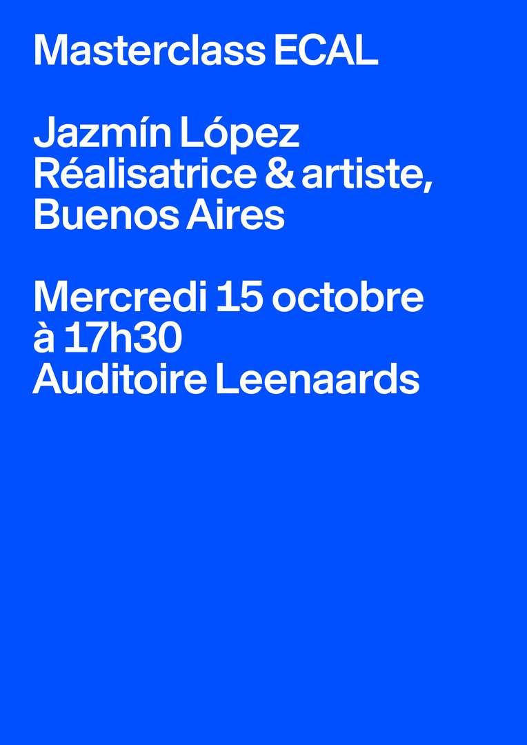 Masterclass ECAL – Jazmín López,15.10.2025,Leenaards Auditorium, ECAL