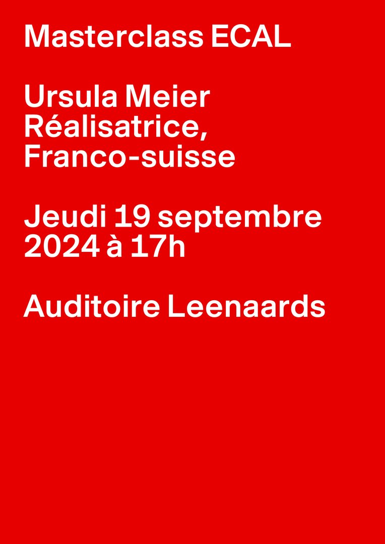 MASTERCLASS ECAL - URSULA MEIER,19.09.2024,Leenaards Auditorium, ECAL